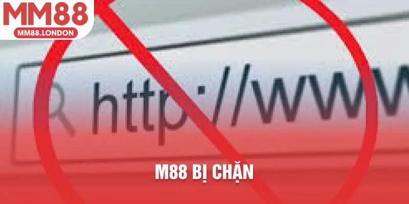 m88 bị chặn